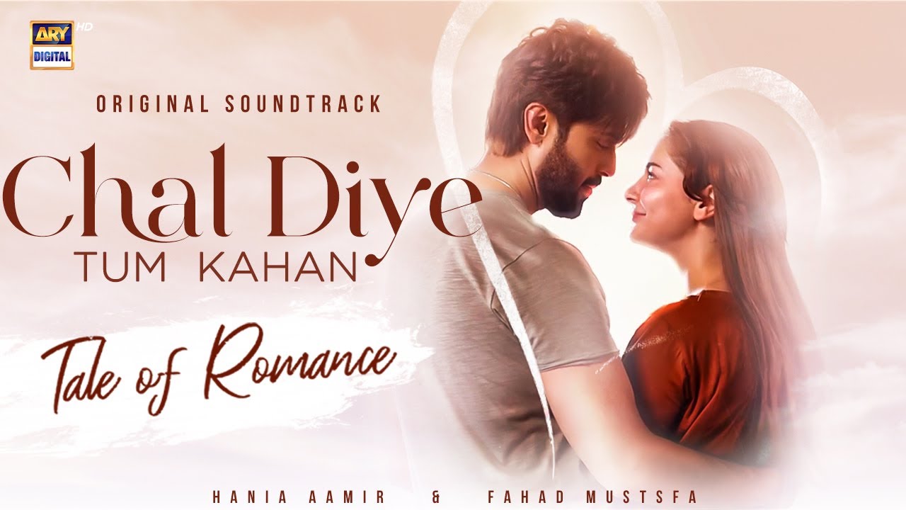 Kabhi Main Kabhi Tum & Chal Diye Tum Kahan | OSTs 🎶