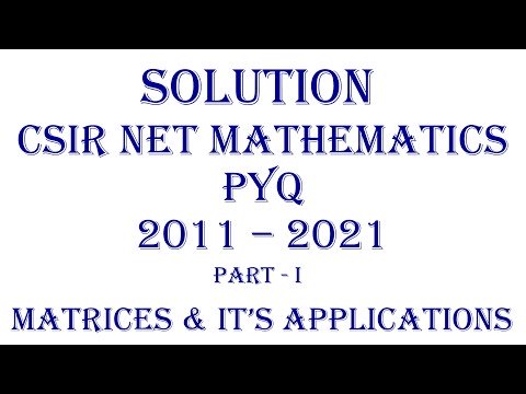 CSIR NET MATHEMATICS | PYQ; 2011-2021 (Part -I) | Linear Algebra | Matrices and It's Applications