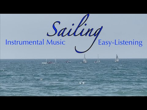 SAILING | Peaceful Instrumental Music | Soft Easy Listening |©2025 Don Salmon Music