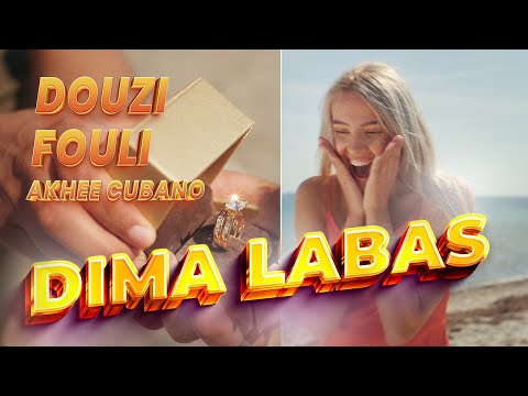 Douzi & Fouli ft. Akhee Cubano | Dima Labas | Official Music Video