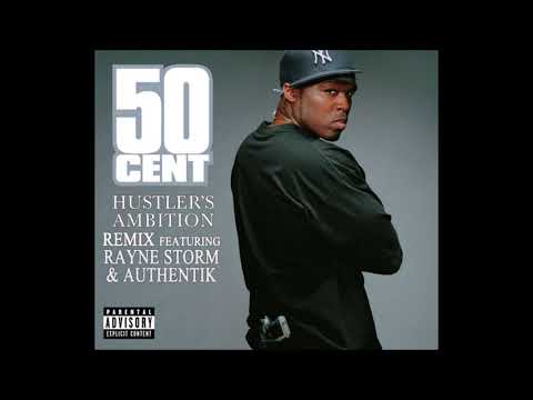 Hustler's Ambition (Remix) - 50 Cent ft. Rayne Storm & Authentik