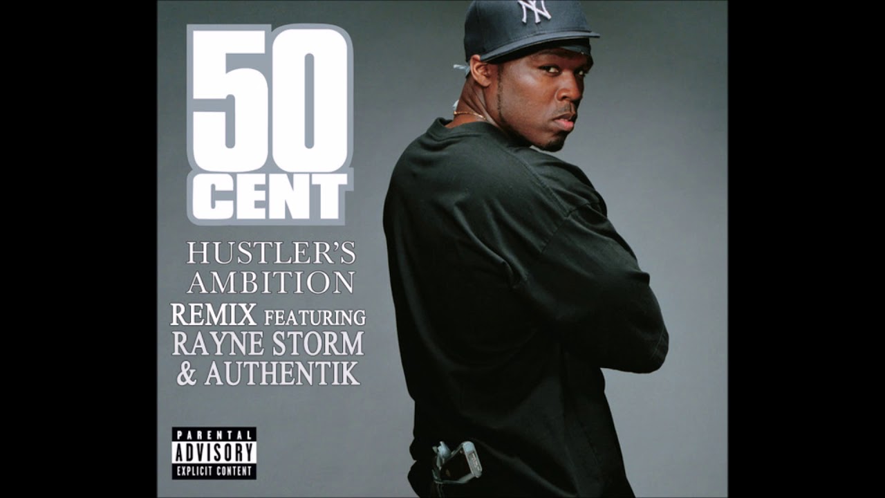 Hustler's Ambition (Remix) – 50 Cent ft. Rayne Storm & Authentik 🎤