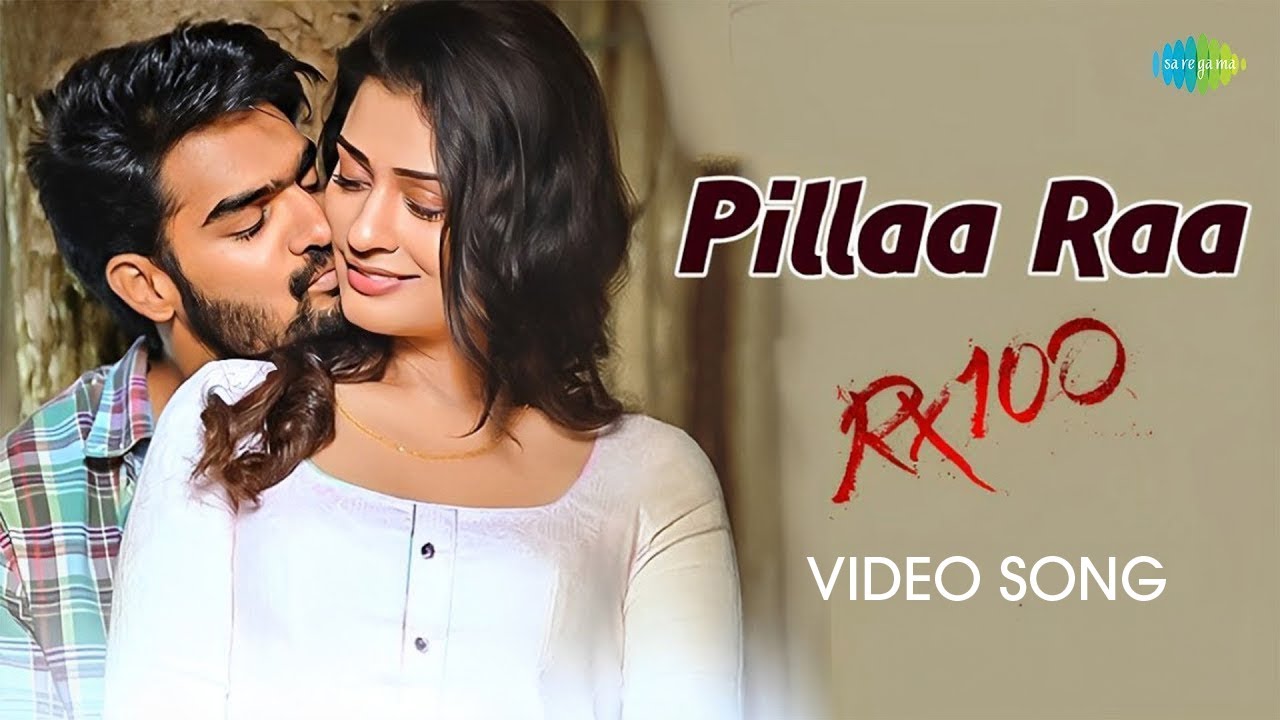 Pillaa Raa Song from RX 100 🎶