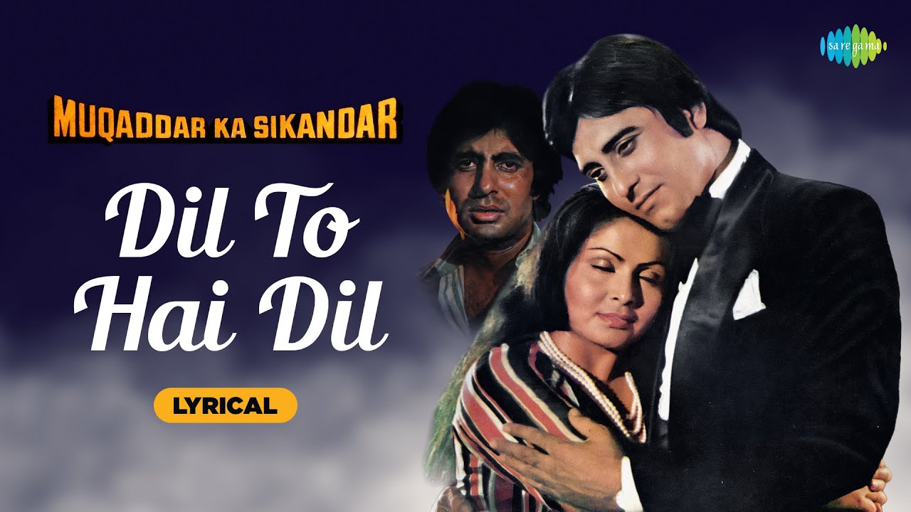 Dil To Hai Dil ๐ถ - Classic Bollywood Song with Lyrics from Muqaddar Ka Sikandar