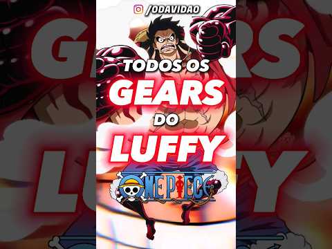 TODOS OS GEARS DO LUFFY EM ONE PIECE...#luffy #onepiece #anime #shorts