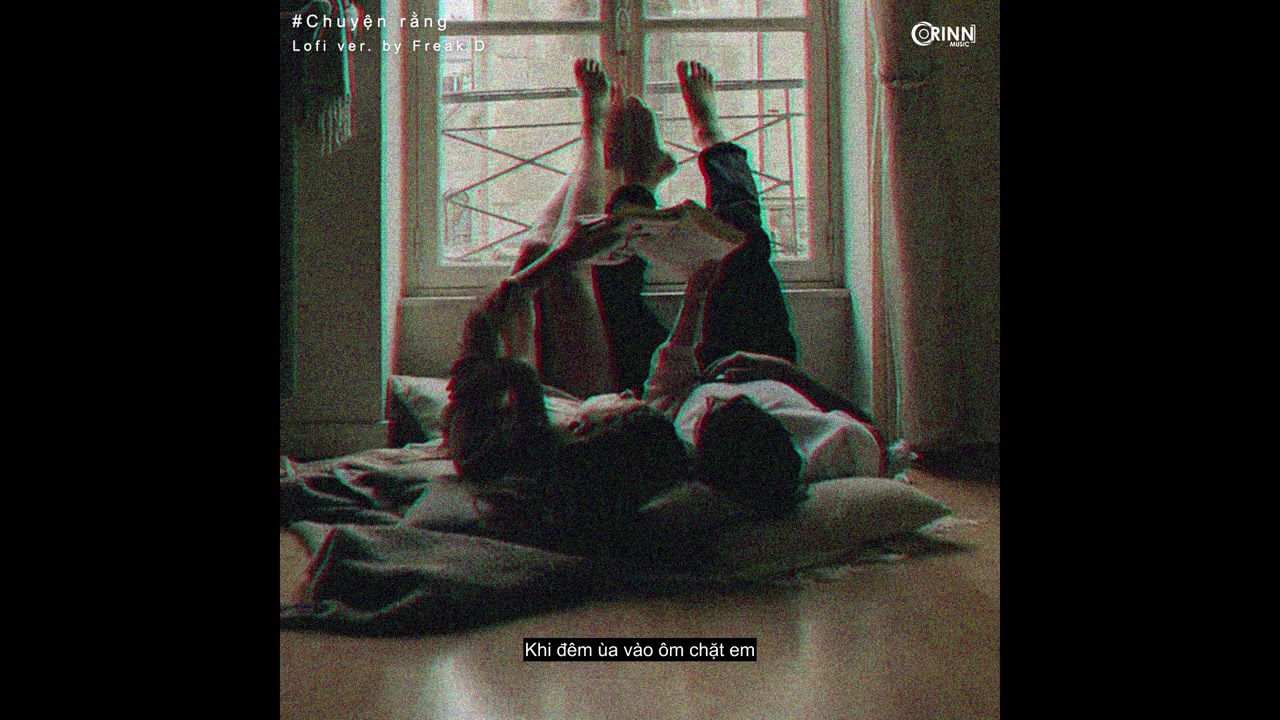 Chuyện Rằng (Lofi Ver.) - Thịnh Suy & Freak D 🎶