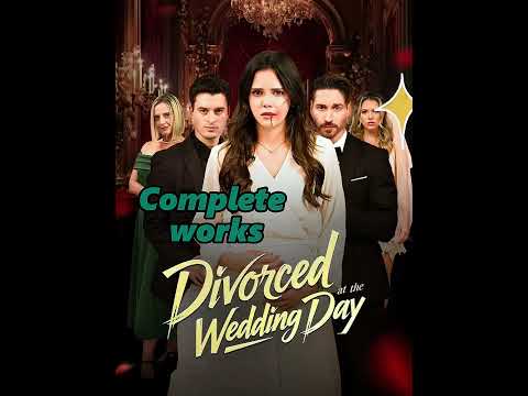 Divorced at the Wedding Day Complete Collection #youtubeshorts #Shortplay #toptrending #dramabox