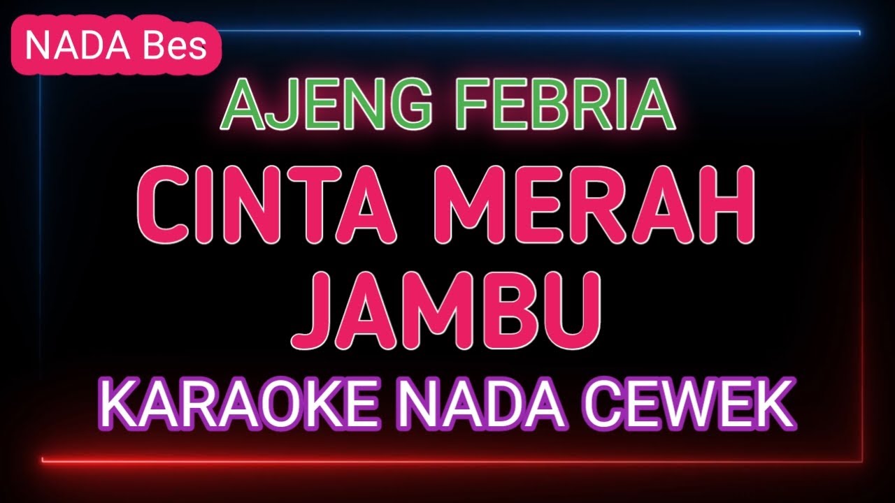 Cinta Merah Jambu - Karaoke Nada Wanita by Ajeng Febria