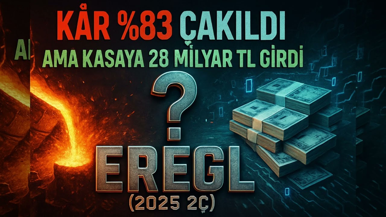 Ereğli'nin Kâr Düşüşüne Rağmen Kasa Nasıl Doldu? 🤯