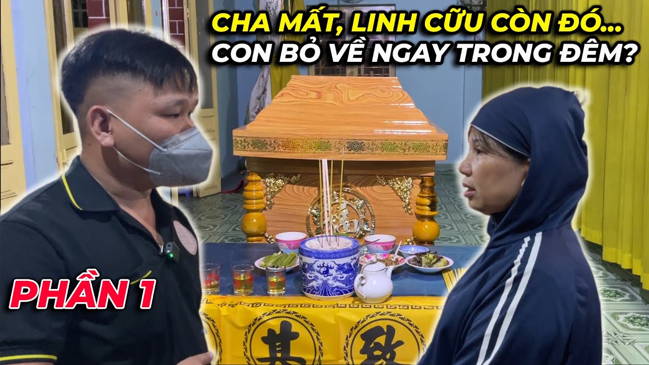 Bí ẩn sau việc con rời đêm cha mất 😢