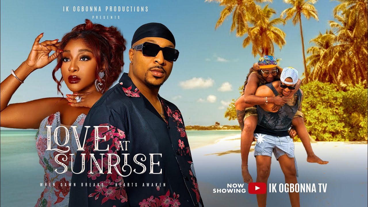 Love at Sunrise 🌅 - Nigerian Romantic Drama with Ini Edo, Ik Ogbonna & More (2025)