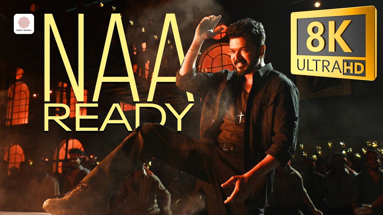 LEO Naa Ready 8K/4K Video Song | Vijay & Anirudh 🎵