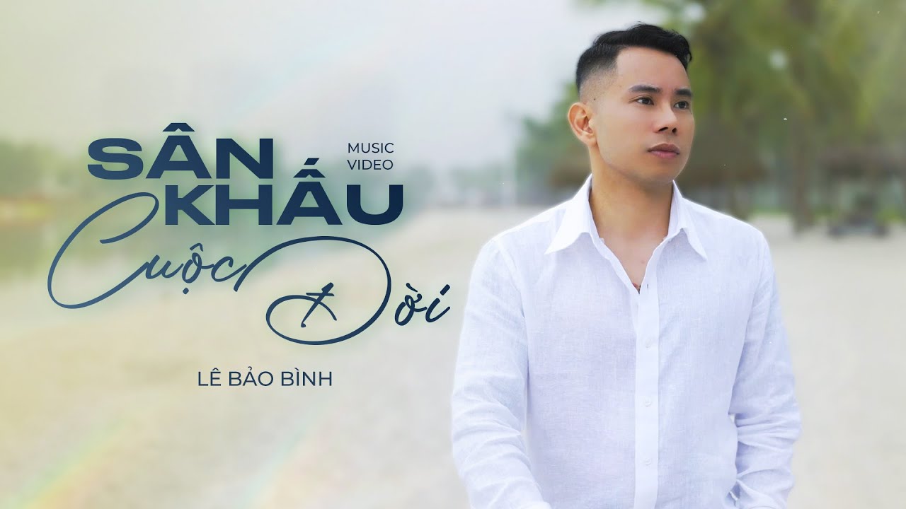 Lê Bảo Bình - Sân Khấu Cuộc Đời (Lyric Video)