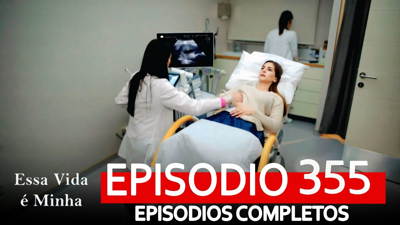 Essa Vida é Minha Episódio 355 Dublado 🇧🇷