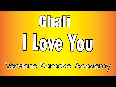 Ghali - I Love You (Versione Karaoke Academy Italia)