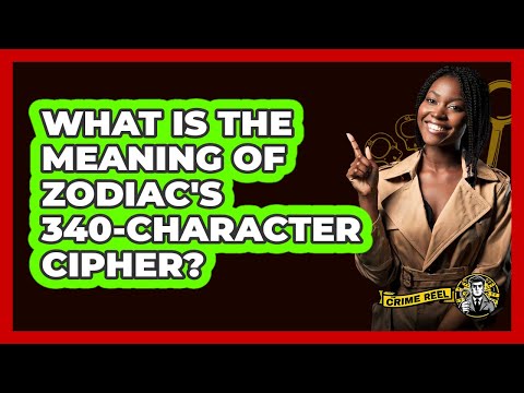 What Is The Meaning Of Zodiac's 340-character Cipher? - The Crime Reel