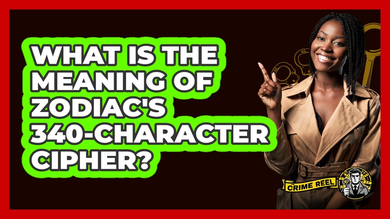 Decoding the Zodiac's 340-Character Cipher: Secrets Revealed 🕵️‍♂️