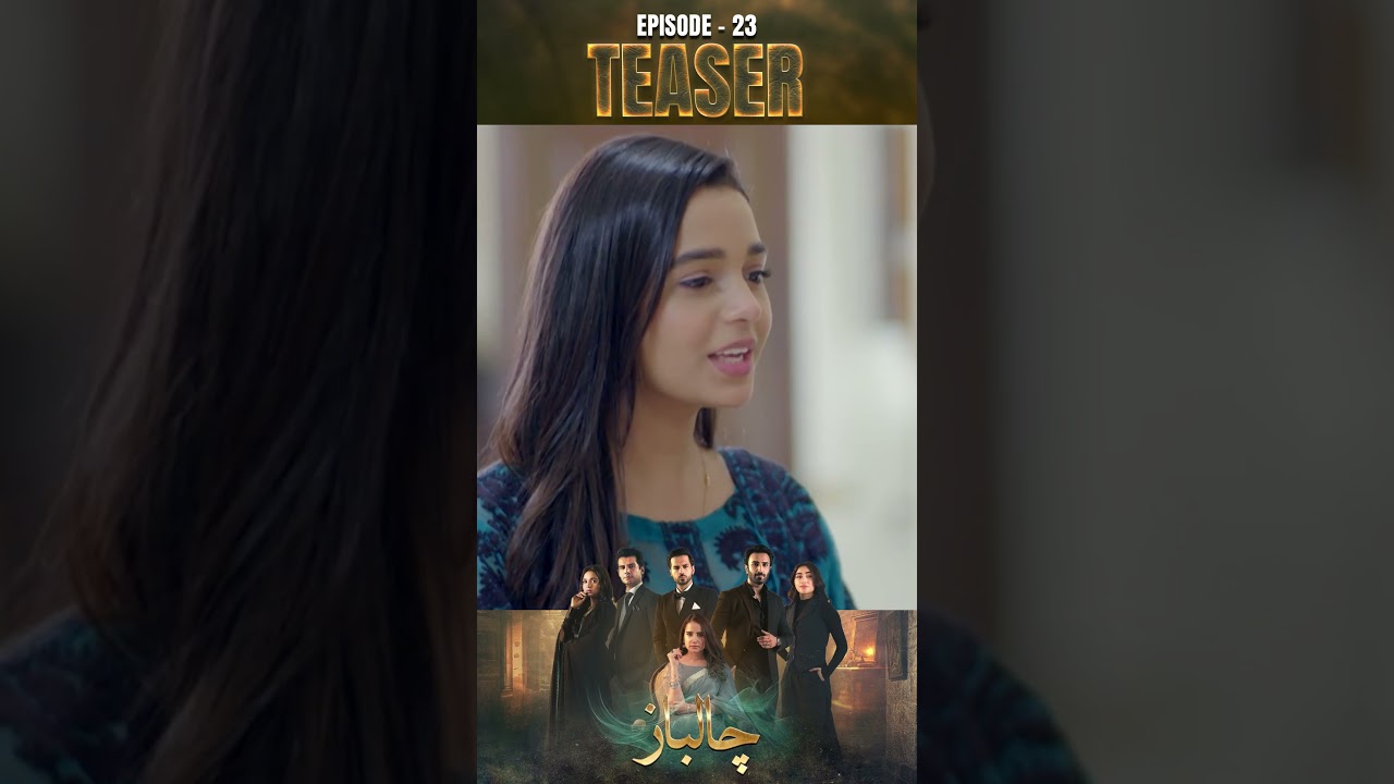 Chaalbaaz Episode 23 Teaser 🎭 | Saniya Samshad, Zohat Uqeer & Emaan Khan