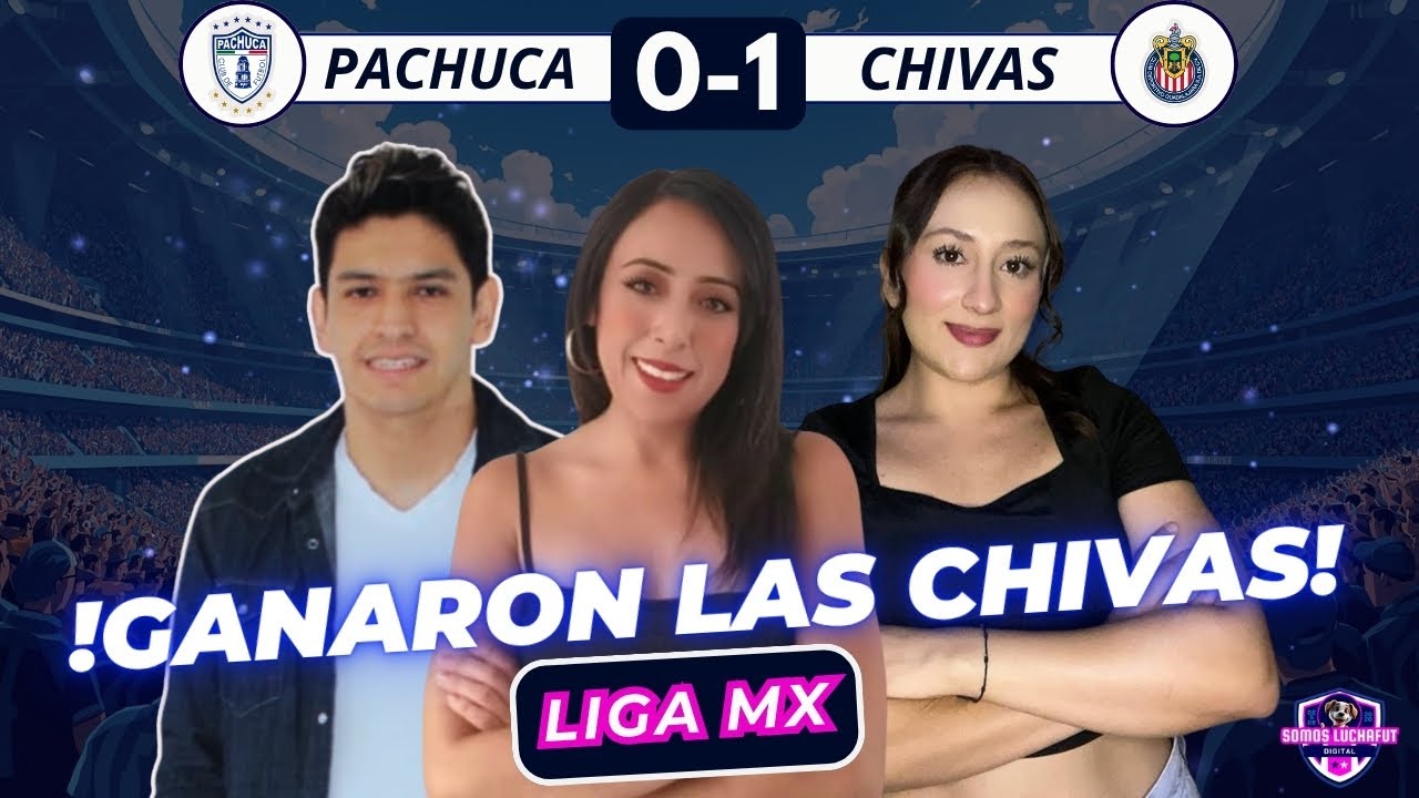 Pachuca vs Chivas de Guadalajara en Vivo ⚽ | Liga MX en Directo