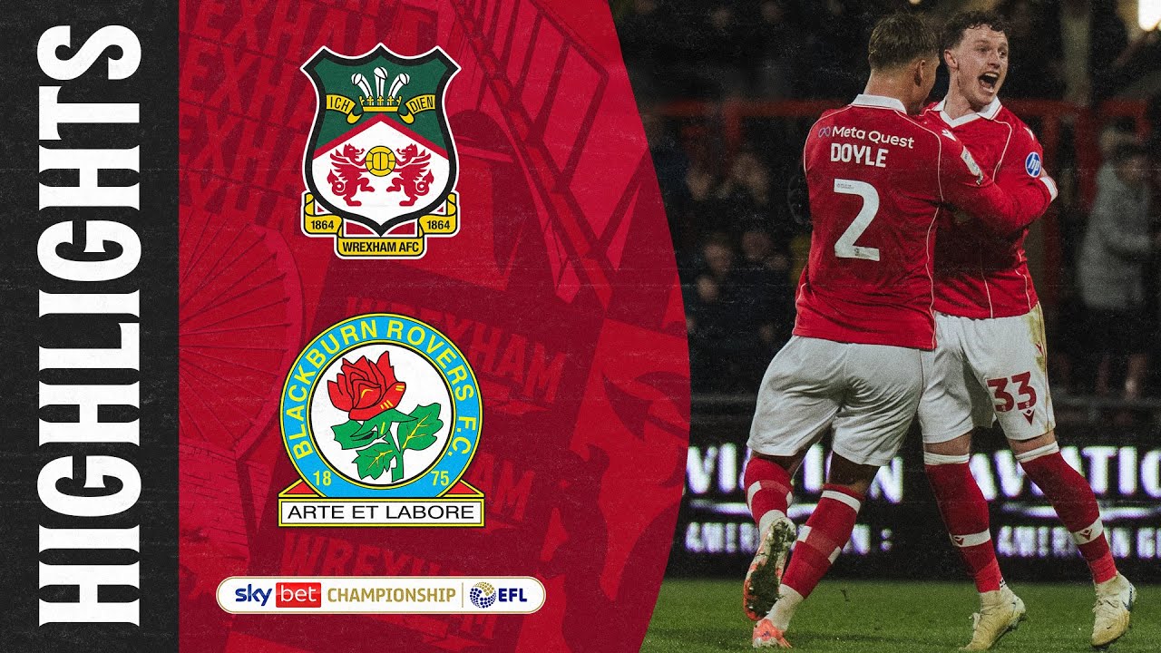 Wrexham AFC vs Blackburn Rovers Highlights ⚽