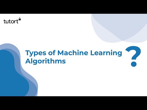 Types of Machine Learning Algorithms | Machine Learning Tutorial | Tutort Academy