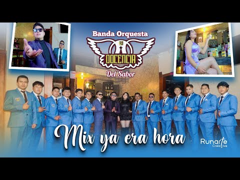 LA DOCENCIA DEL SABOR // MIX YA ERA HORA // VIDEO 4K