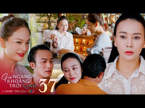 Gió ngang khoảng trời xanh tập 37 | Mỹ Anh tìm cách kiểm chứng xem Linh có phải tiểu tam không