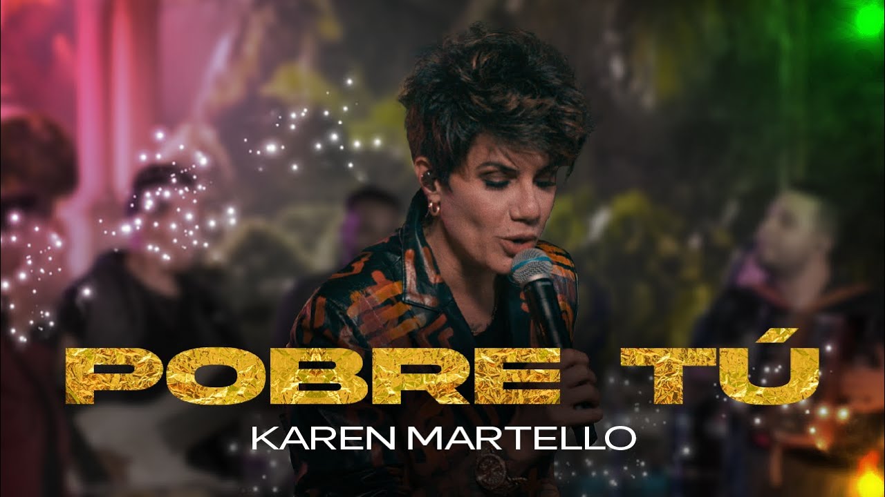 Karen Martello - Pobre Tú (En Vivo)