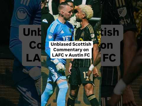 Unbiased Scottish Commentary on LAFC v Austin FC by McKallaster. Hugo Lloris