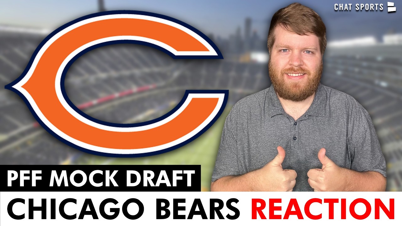 Chicago Bears PFF 3-Round NFL Mock Draft REACTION