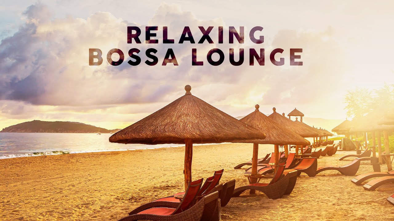 Relaxing Bossa Lounge Music for Study & Work πΆ