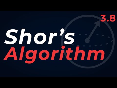 Quantum Computing Course: 3.8 Shor's Algorithm