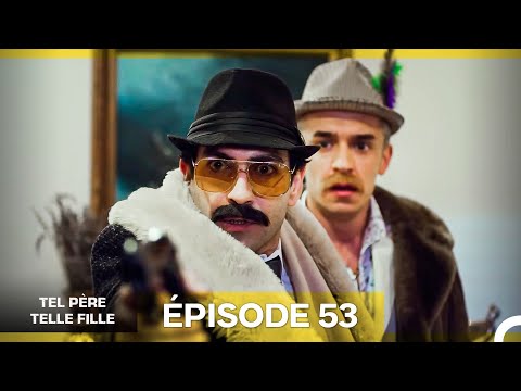 Tel Père Telle Fille Épisode 53 (Doublage en Français)
