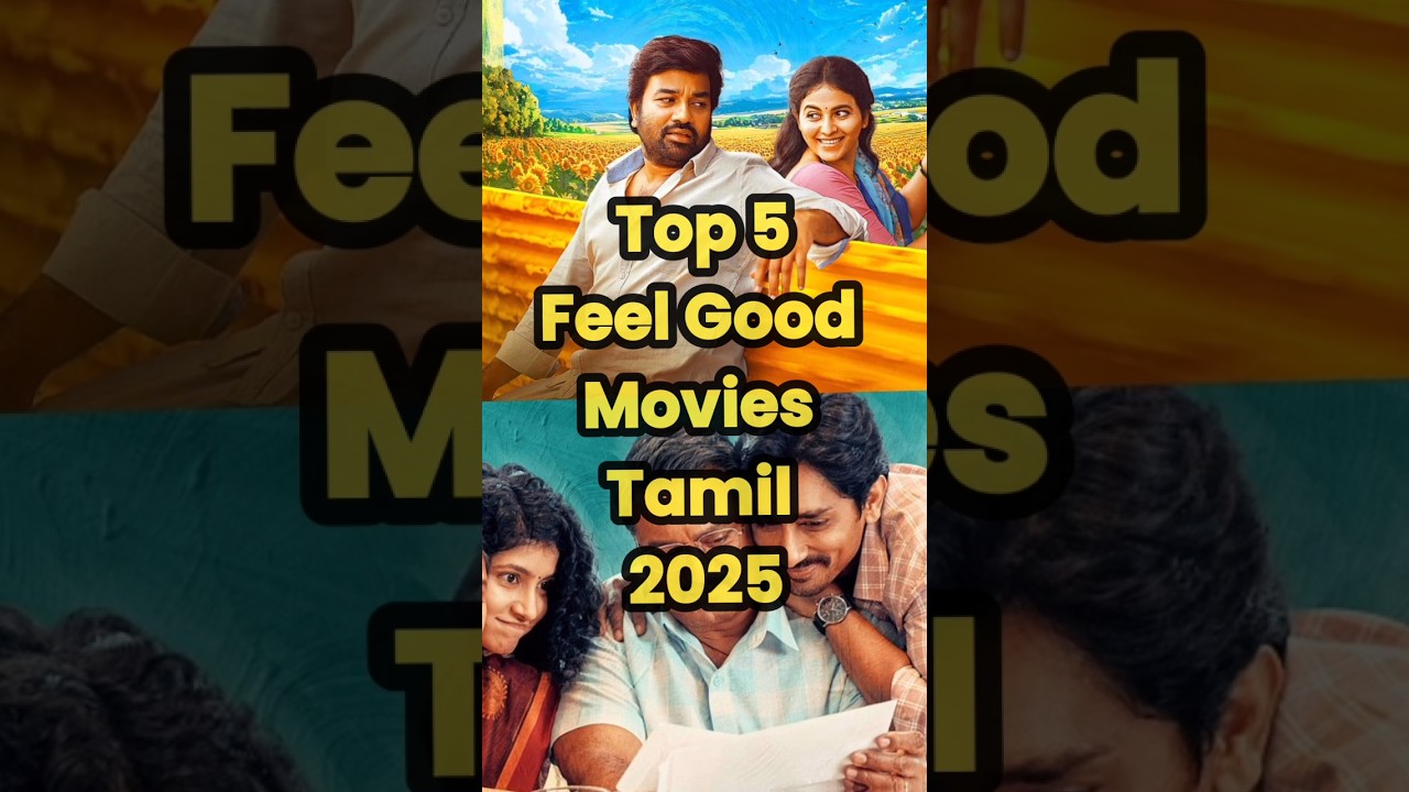 TOP 5 Top 5 Feel-Good Tamil Movies of 2025 🎬