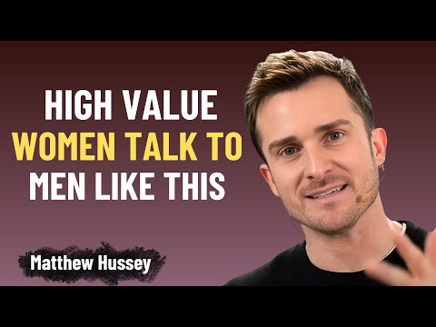 High Value Women Talk to Men Like THIS | Matthew Hussey Powerful Advice