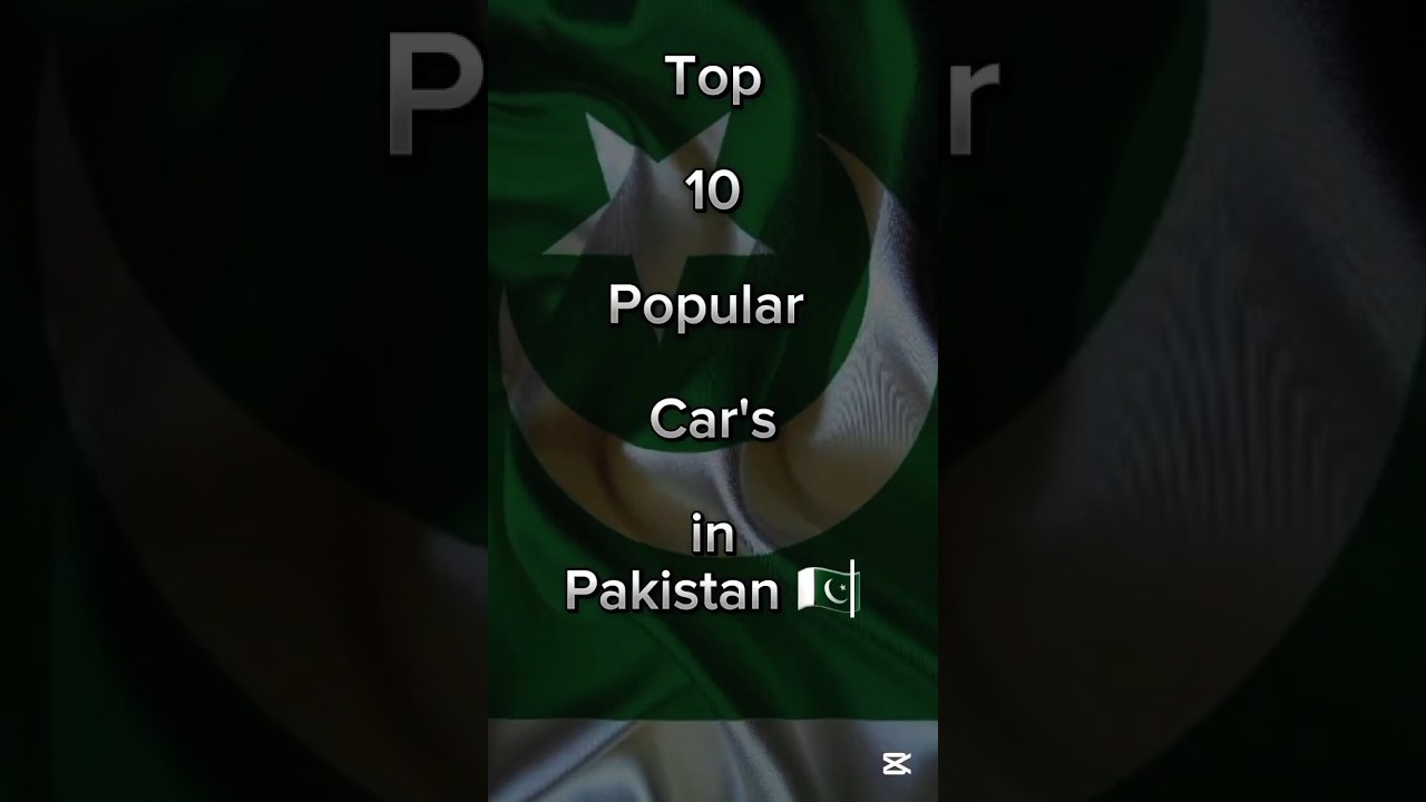 Top 10 Best Cars in Pakistan for 2025 🚗