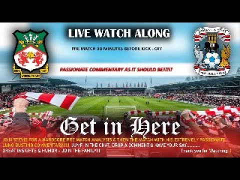 Wrexham vs Coventry City Live Watchalong 🏟️