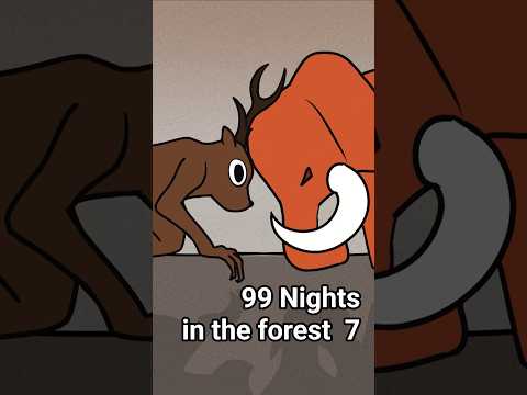 99 nights in the forest 7 animation 🦌 🐘 🧙♂️