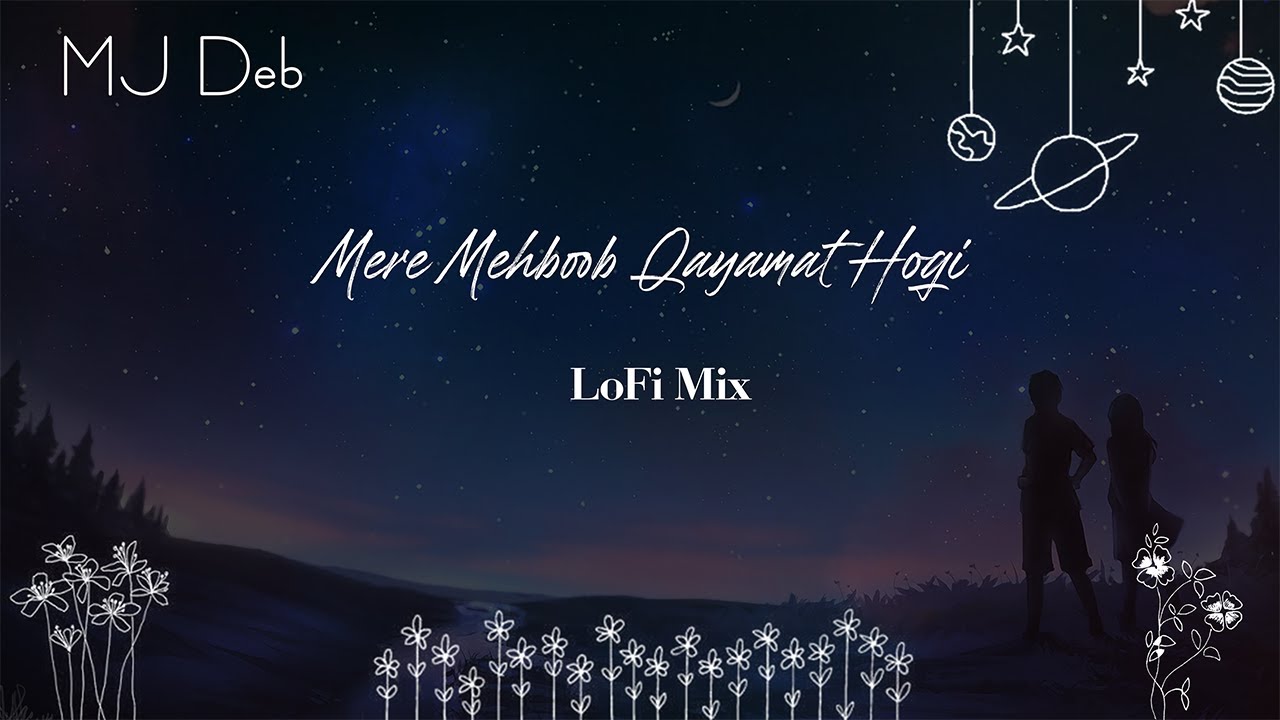 Mere Mehboob Qayamat Hogi | LoFi Mix | MJ Deb
