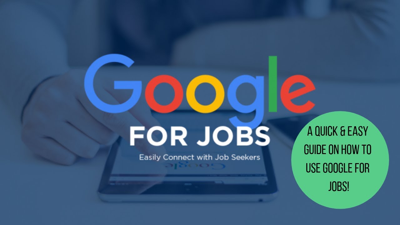 How to Use Google for Jobs: Quick & Easy Guide