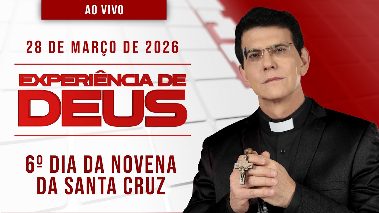 EXPERIÊNCIA DE DEUS | 28/03/26 | 6º DIA DA NOVENA DA SANTA CRUZ | @PadreManzottiOficial​