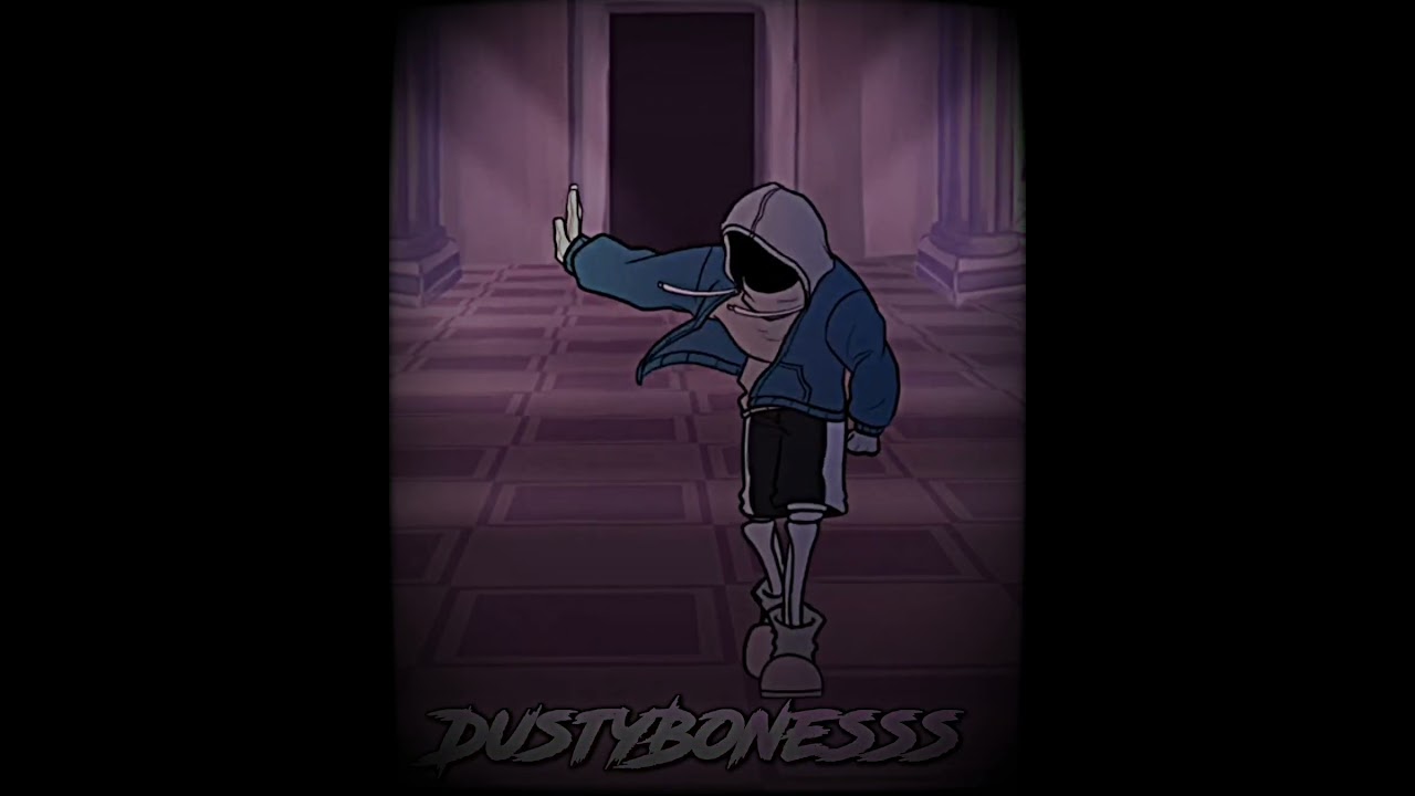 Dust Sans Edit with Voice by @GRiM-X 🎶
