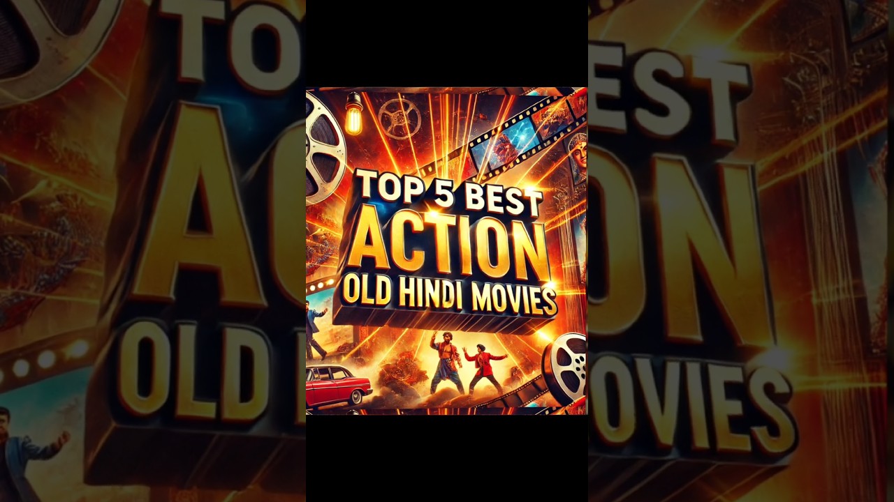 Top 5 Classic Action Hindi Movies to Watch 🎬
