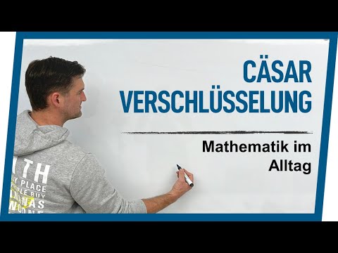 Cäsar Verschlüsselung | Mathematische Grundlagen im Alltag | Mathe von Daniel Jung