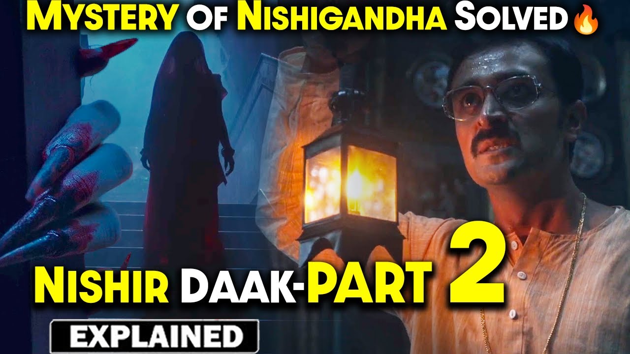 2025 Nishir Daak Part 2: Horror Movie Explained Hindi 👻