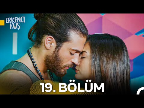 Erkenci Kuş 19. Bölüm