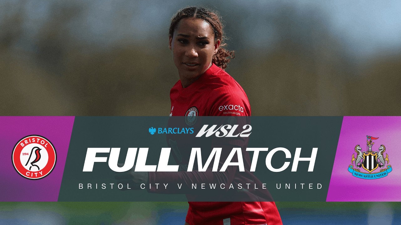 Bristol City vs Newcastle United | WSL 2 Match Highlights