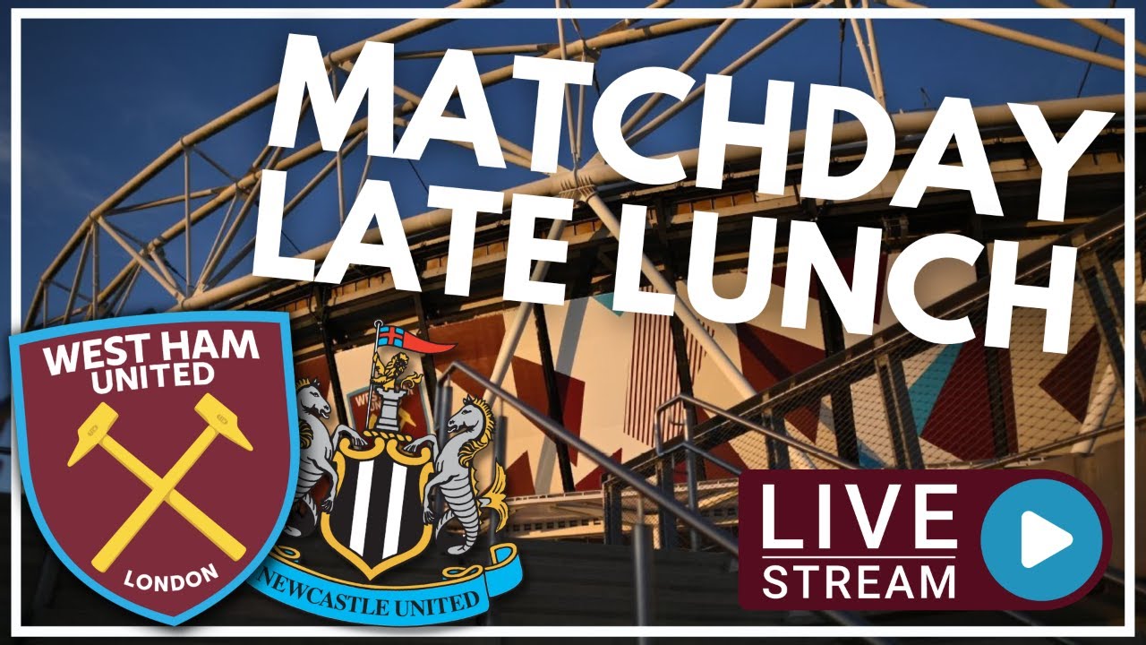 West Ham vs Newcastle Live: Exciting Premier League Clash 🍽️ | Matchday Late Lunch
