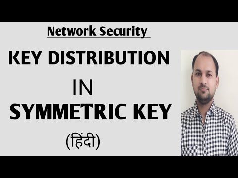 Key Distribution in Symmetric key |Symmetric key Distribution |Network security Hindi...