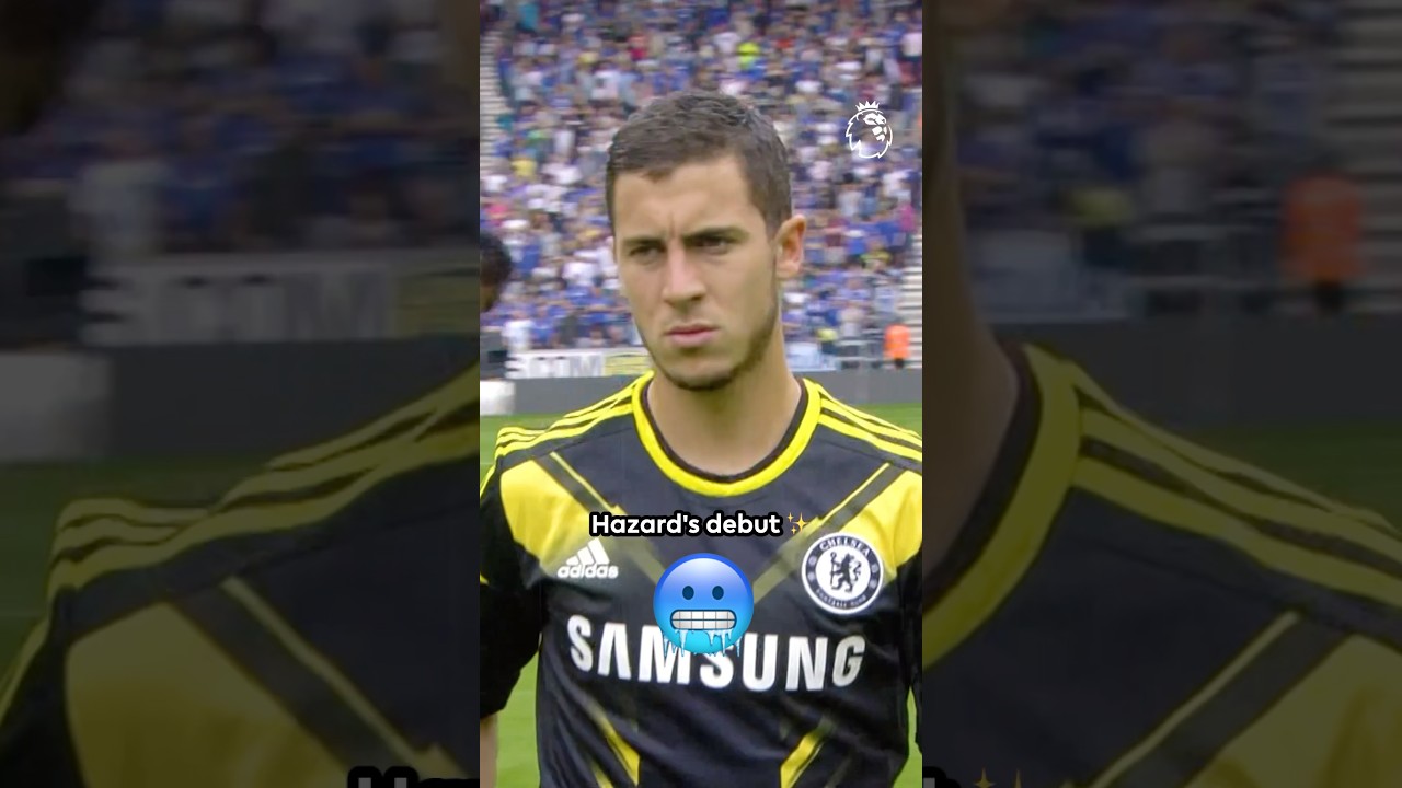 Hazard’s Chelsea Debut 🔵